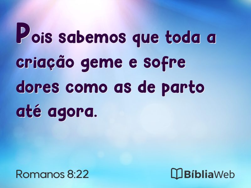 Romanos 8:22 em imagem para compartilhar