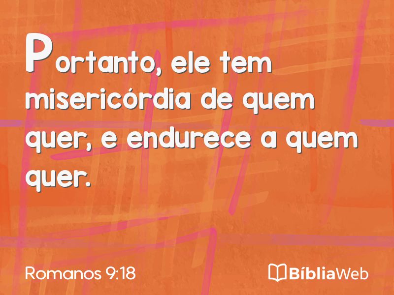 Romanos 9:18 em imagem para compartilhar