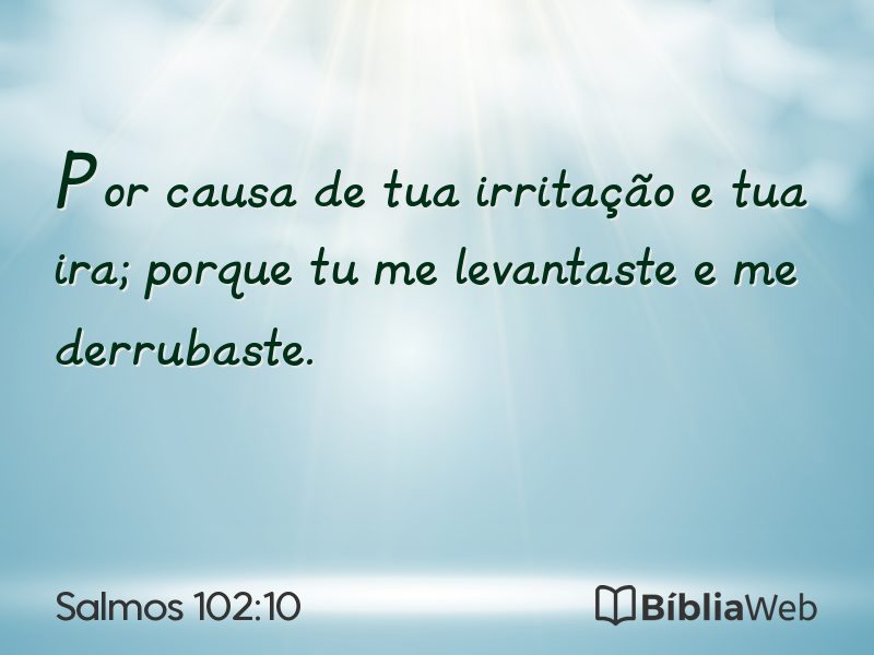 Salmos 102:10 em imagem para compartilhar