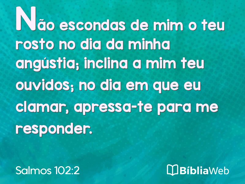 Salmos 102:2 em imagem para compartilhar