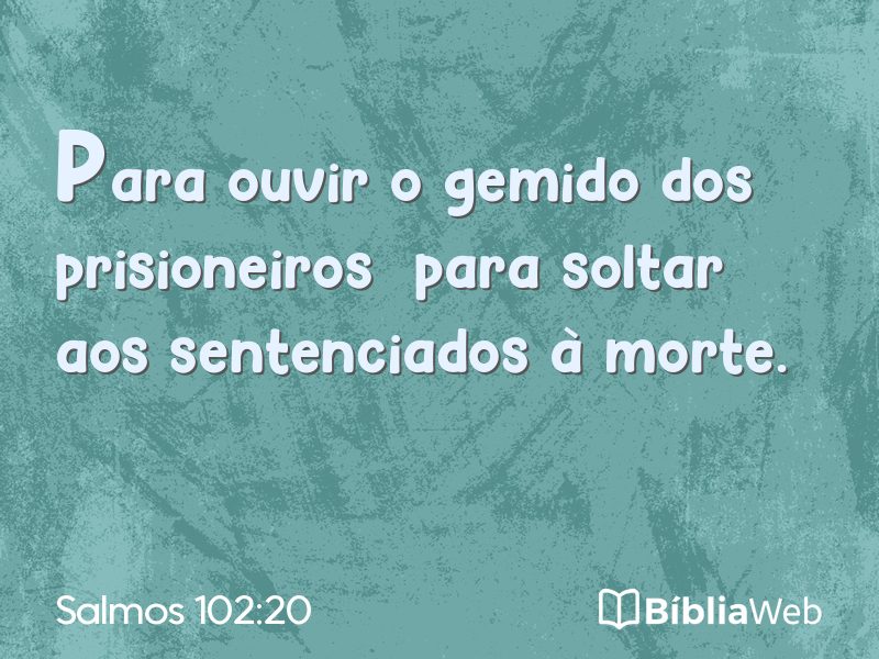Salmos 102:20 em imagem para compartilhar