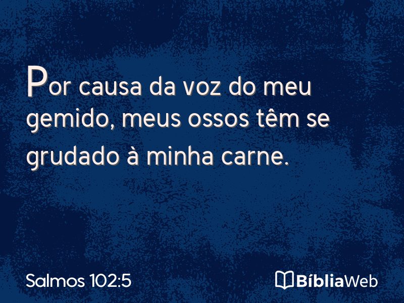 Salmos 102:5 em imagem para compartilhar
