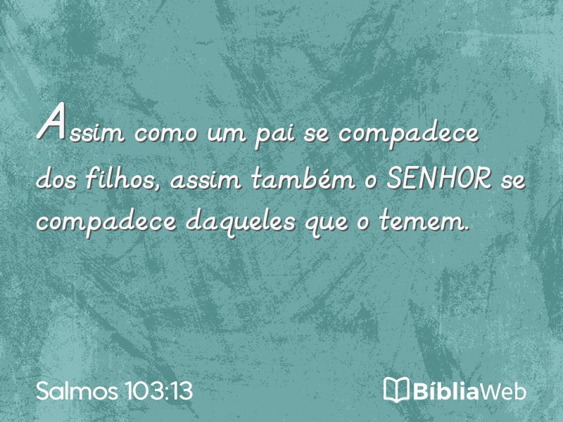 Salmos 103:13 em imagem para compartilhar