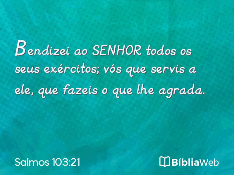 Salmos 103:21 em imagem para compartilhar