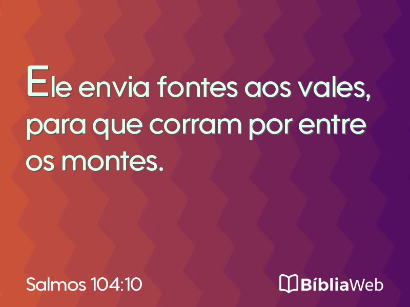Salmos 104:10 em imagem para compartilhar