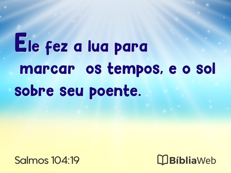 Salmos 104:19 em imagem para compartilhar