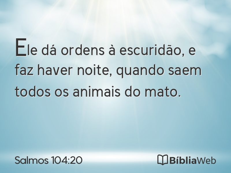 Salmos 104:20 em imagem para compartilhar