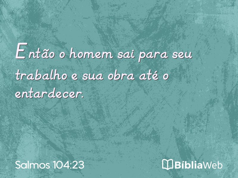 Salmos 104:23 em imagem para compartilhar