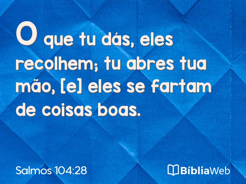 Salmos 104:28 em imagem para compartilhar