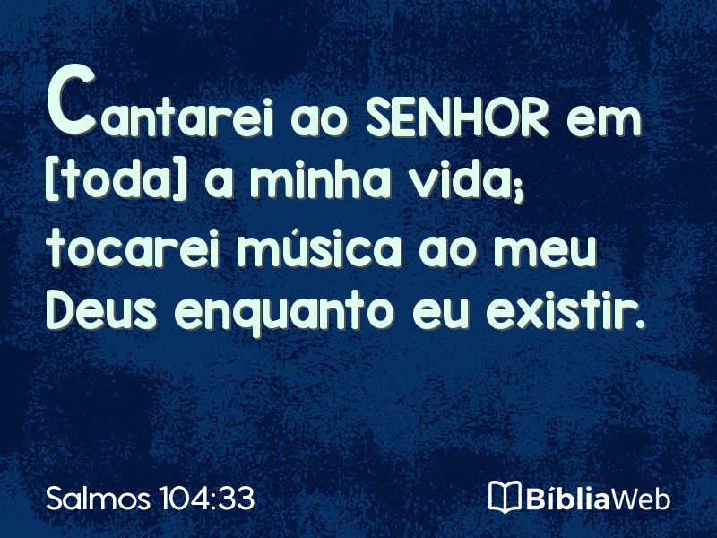 Salmos 104:33 em imagem para compartilhar
