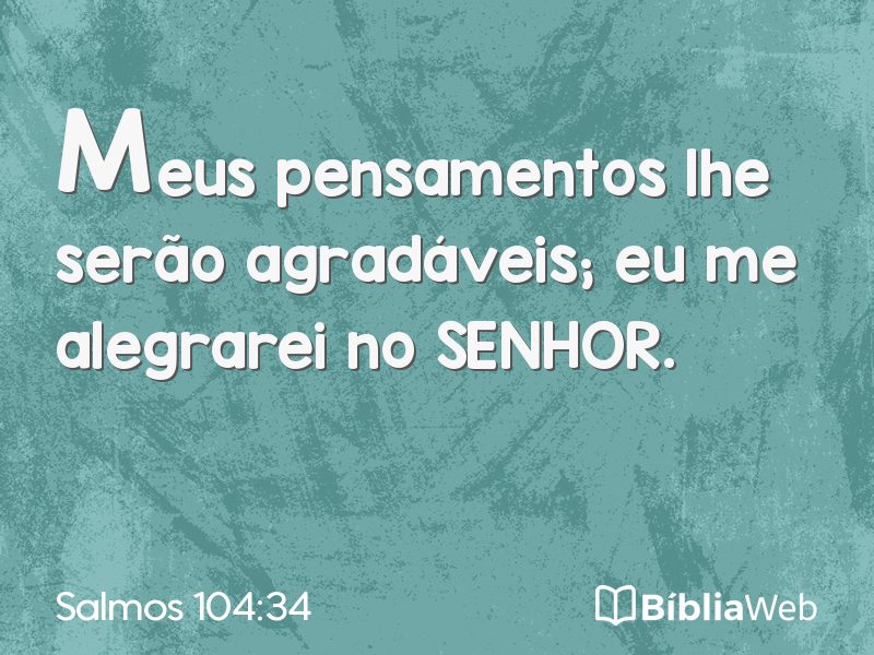 Salmos 104:34 em imagem para compartilhar