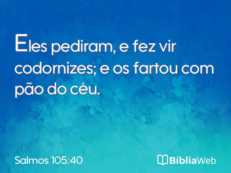 Salmos 105:40 em imagem para compartilhar