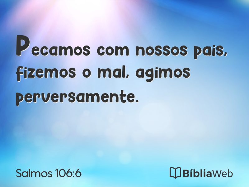 Salmos 106:6 em imagem para compartilhar