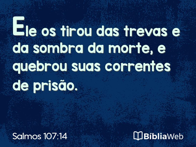 Salmos 107:14 em imagem para compartilhar