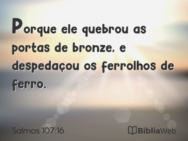 Salmos 107:16 em imagem para compartilhar