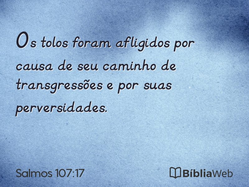 Salmos 107:17 em imagem para compartilhar
