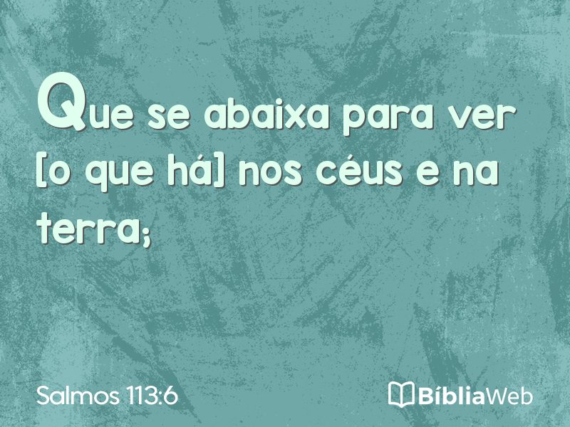 Salmos 113:6 em imagem para compartilhar