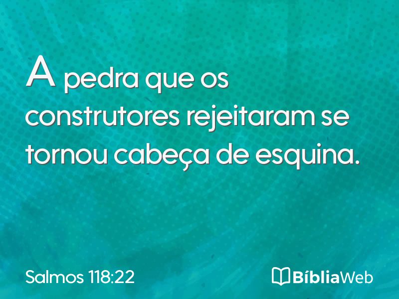 Salmos 118:22 em imagem para compartilhar