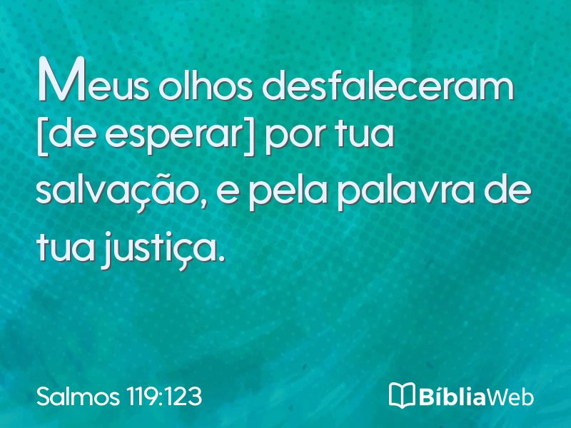 Salmos 119:123 em imagem para compartilhar