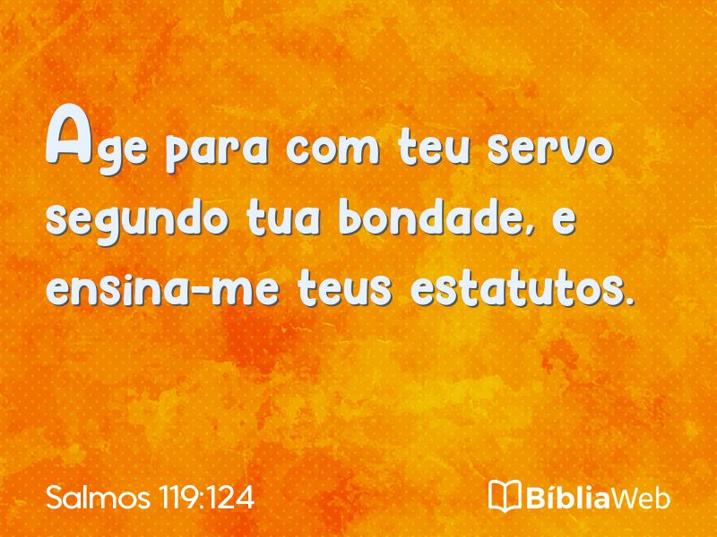 Salmos 119:124 em imagem para compartilhar