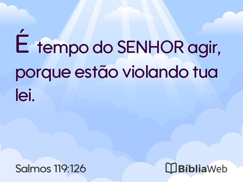 Salmos 119:126 em imagem para compartilhar