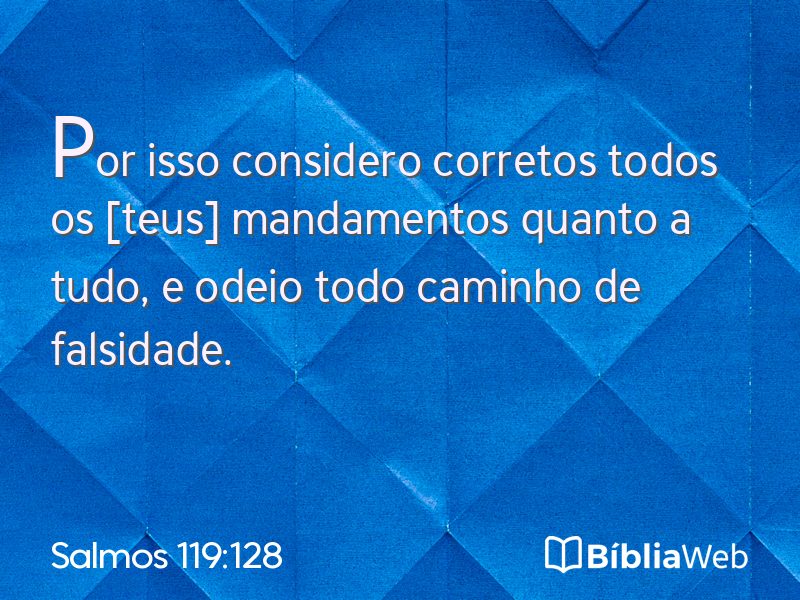 Salmos 119:128 em imagem para compartilhar