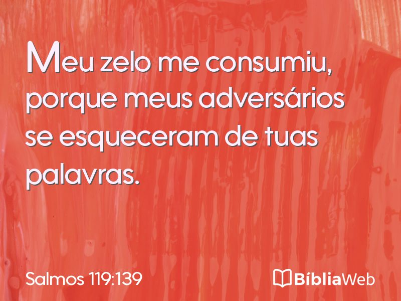 Salmos 119:139 em imagem para compartilhar