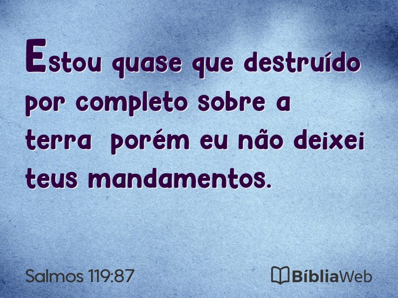 Salmos 119:87 em imagem para compartilhar