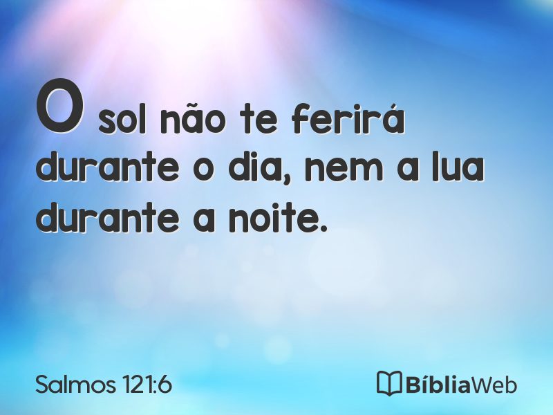 Salmos 121:6 em imagem para compartilhar