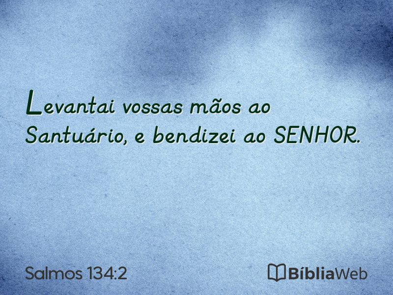 Salmos 134:2 em imagem para compartilhar