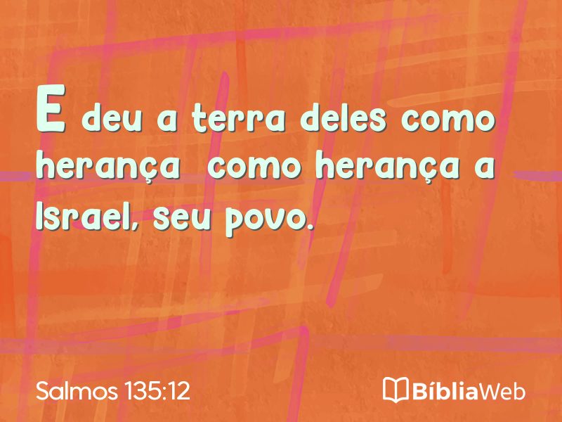 Salmos 135:12 em imagem para compartilhar