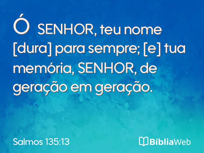 Salmos 135:13 em imagem para compartilhar