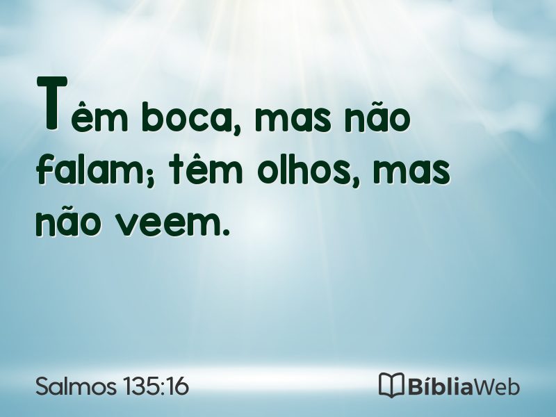 Salmos 135:16 em imagem para compartilhar