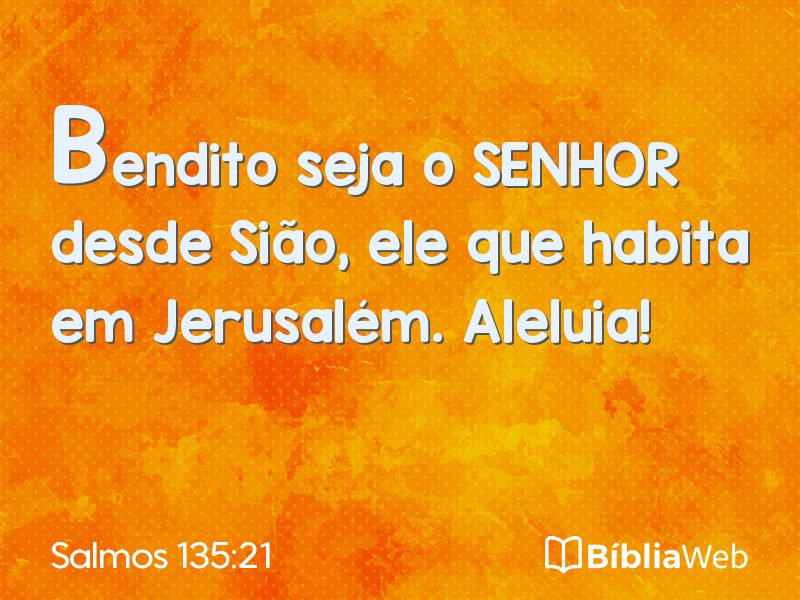 Salmos 135:21 em imagem para compartilhar