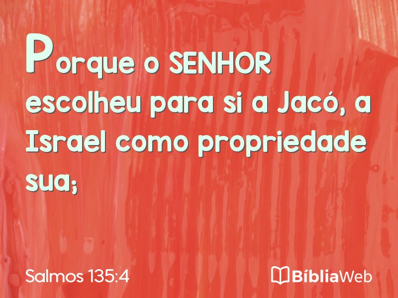 Salmos 135:4 em imagem para compartilhar