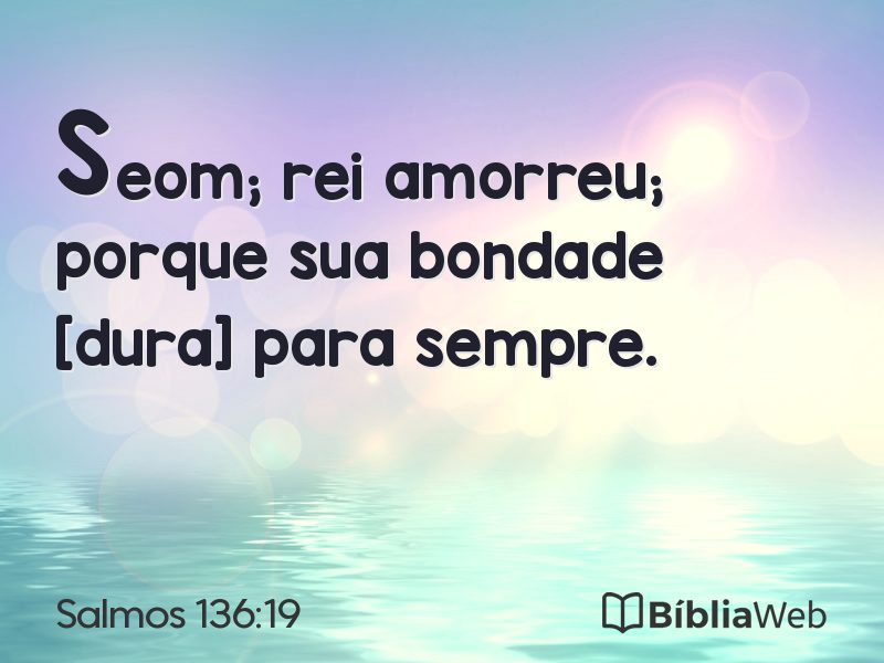 Salmos 136:19 em imagem para compartilhar