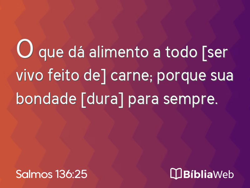 Salmos 136:25 em imagem para compartilhar