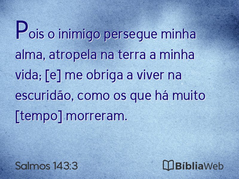 Salmos 143:3 em imagem para compartilhar