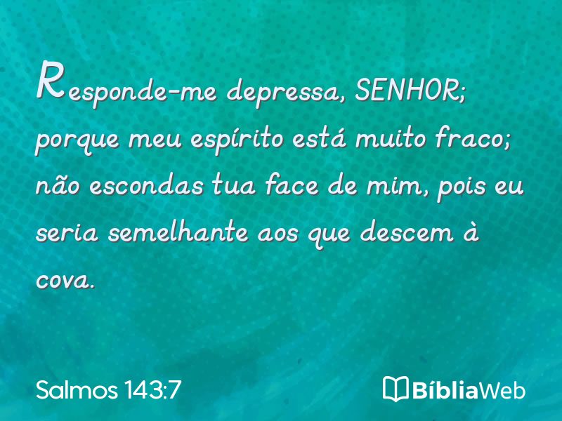 Salmos 143:7 em imagem para compartilhar