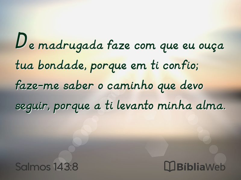 Salmos 143:8 em imagem para compartilhar