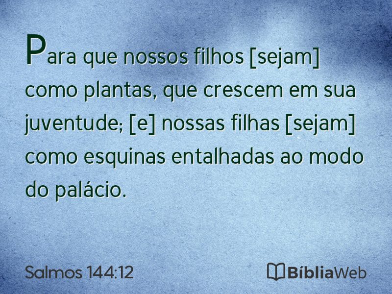 Salmos 144:12 em imagem para compartilhar