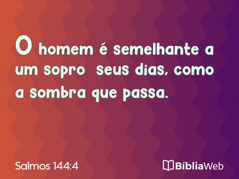 Salmos 144:4 em imagem para compartilhar