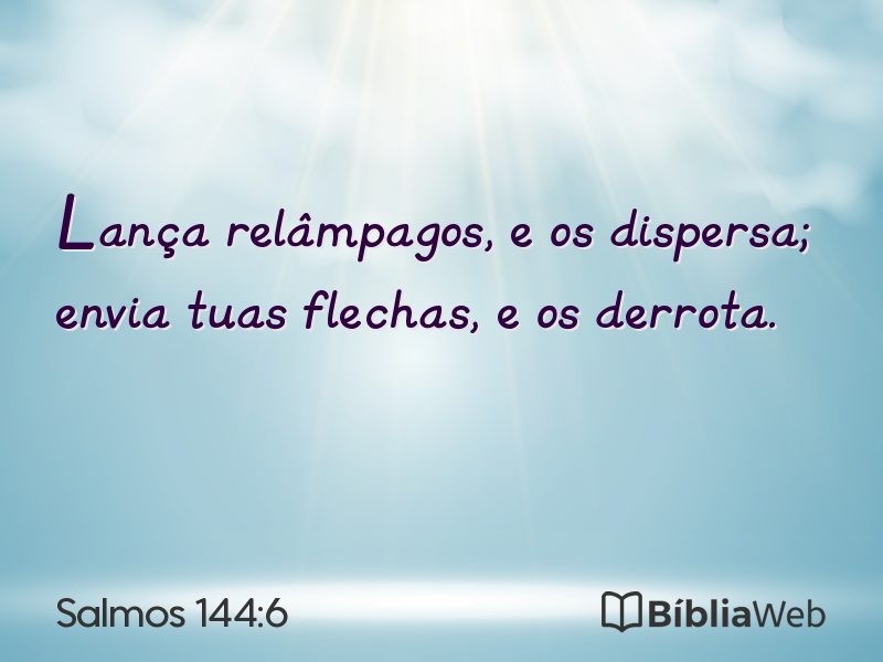 Salmos 144:6 em imagem para compartilhar
