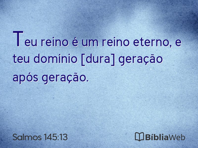 Salmos 145:13 em imagem para compartilhar