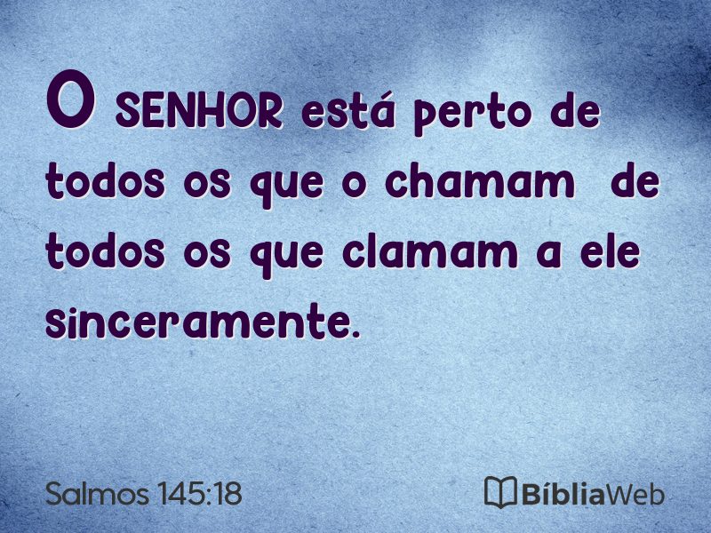 Salmos 145:18 em imagem para compartilhar