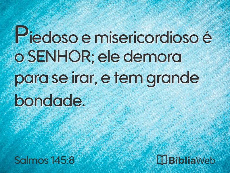 Salmos 145:8 em imagem para compartilhar