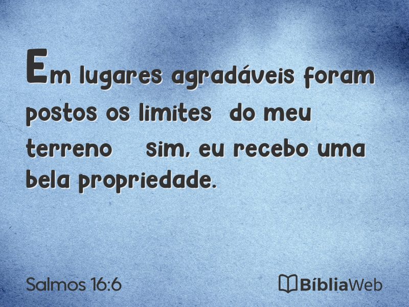 Salmos 16:6 em imagem para compartilhar