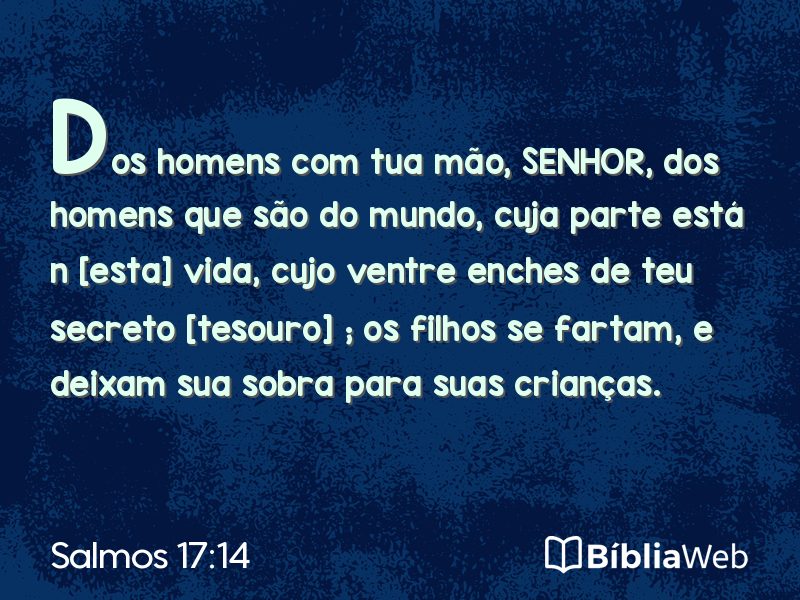 Salmos 17:14 em imagem para compartilhar