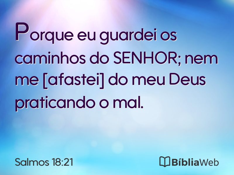 Salmos 18:21 em imagem para compartilhar