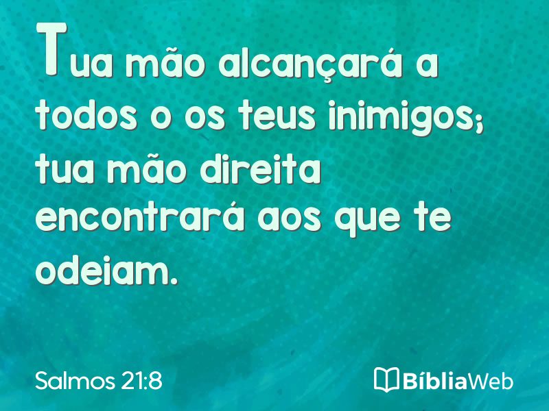Salmos 21:8 em imagem para compartilhar